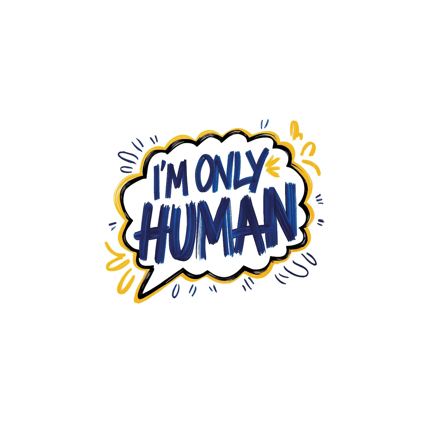 I'm only human